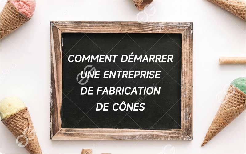 Comment Démarrer Une Entreprise De Fabrication De Cônes