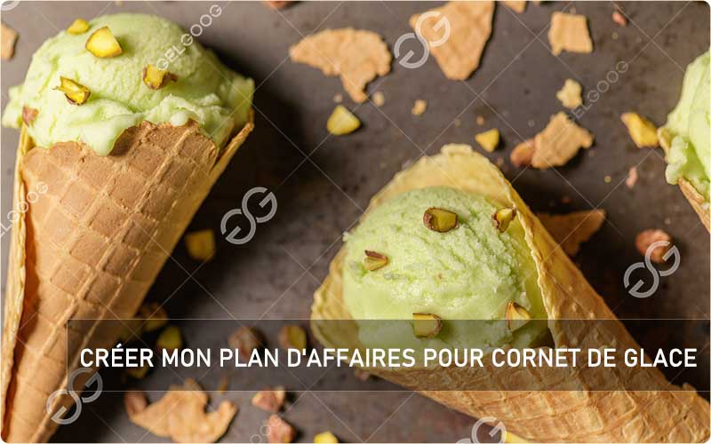Comment Créer Mon Plan D'Affaires Pour Cornet De Glace
