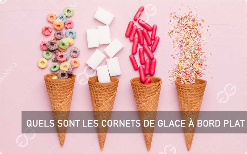 Quels Sont Les Cornets De Glace À Bord Plat